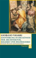 Cover: Einf&uuml;hrung in die K&uuml;nste der Architektur, Malerei und Bildhauerei - Wagenbach