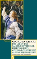 Cover: Das Leben des Sandro Botticelli, Filippino Lippi, Cosimo Rosselli und Alesso Baldovinetti - Wagenbach