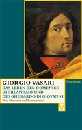 Cover: Das Leben des Domenico Ghirlandaio und des Gherardo di Giovanni - Wagenbach