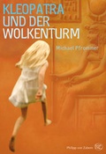Cover: Kleopatra und der Wolkenturm - Philipp von Zabern in Herder