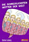 Cover: Die schrecklichsten M&uuml;tter der Welt - Dressler