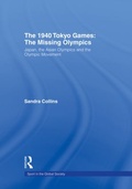 Cover: The 1940 Tokyo Games: The Missing Olympics - Routledge