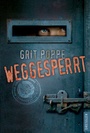 Cover: Weggesperrt - Dressler