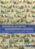 Cover: Regensburg zur Zeit des Immerw&auml;hrenden Reichstags - Schnell & Steiner