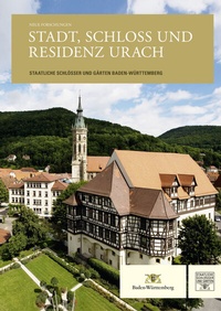 Abbildung von: Neue Forschungen. Stadt, Schloss und Residenz Urach - Schnell & Steiner