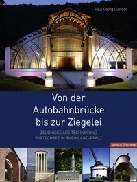 Abbildung von: Von der Autobahnbrücke bis zur Ziegelei - Schnell & Steiner