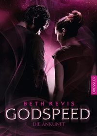 Enlarge image Cover: Godspeed 3. Die Ankunft - Dressler