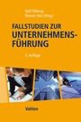 Cover: Fallstudien zur Unternehmensführung - Vahlen