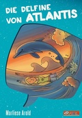 Cover: Atlantis 1. Die Delfine von Atlantis - Dressler