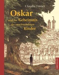Cover: Oskar und das Geheimnis der verschwundenen Kinder - Dressler