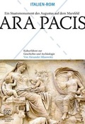 Cover: Ara Pacis - Ein Staatsmonument Augustus auf dem Feld Marsfeld - Philipp von Zabern in Herder