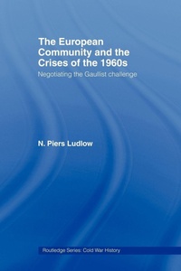 Enlarge image Cover: The European Community and the Crises of the 1960s - Routledge