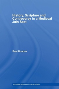 Enlarge image Cover: History, Scripture and Controversy in a Medieval Jain Sect - Routledge