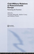 Cover: Civil-Military Relations in Post-Communist Europe - Routledge