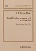 Cover: Luis Cabral de Moncada und Carl Schmitt - C.F. M&uuml;ller