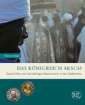 Cover: Das K&ouml;nigreich Aksum - Philipp von Zabern in Herder