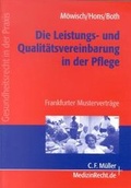 Cover: Die Leistungs- und Qualit&auml;tsvereinbarung in der Pflege - C.F. M&uuml;ller