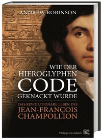 Enlarge image Cover: Wie der Hieroglyphen-Code geknackt wurde - Wissenschaftliche Buchgesellschaft (WBG)