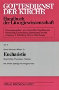 Cover: Gottesdienst der Kirche. Handbuch der Liturgiewissenschaft / Eucharistie - Pustet, F