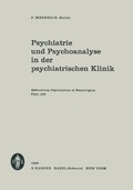 Cover: Bibliotheca Psychiatrica / Psychiatrie und Psychoanalyse in der psychiatrischen Klinik - Karger, S