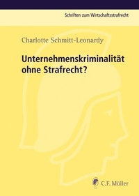 Abbildung von: Unternehmenskriminalität ohne Strafrecht? - C.F. Müller