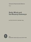 Cover: Advances in Psychosomatic Medicine / Body, Mind, and the Sensory Gateways - Karger, S