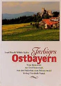 Cover: Farbiges Ostbayern - Pustet, F