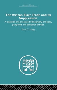 Abbildung von: African Slave Trade and Its Suppression - Routledge