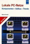 Cover: Lokale PC-Netze. Ein Gestaltungskonzept f&uuml;r Mikrocomputer-basierte LAN - VDE VERLAG