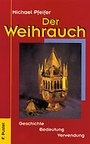 Cover: Der Weihrauch - Pustet, F