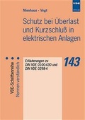 Cover: Schutz bei &Uuml;berlast und Kurzschluss in elektrischen Anlagen - VDE VERLAG