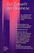 Cover: Zur Zukunft der &Ouml;kumene - Pustet, F