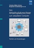 Cover: Vom Arbeitsplatzrechner zum ubiquit&auml;ren Computer - VDE VERLAG