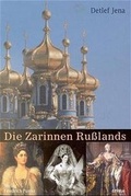 Cover: Die Zarinnen Russlands (1547-1918) - Pustet, F