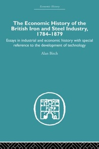 Abbildung von: Economic HIstory of the British Iron and Steel Industry - Routledge