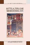 Cover: Mittelalterliche Menschenbilder - Pustet, F