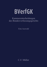 Abbildung von: BVerfGK - Kammerentscheidungen des Bundesverfassungsgerichts Bände 1-20 - C.F. Müller