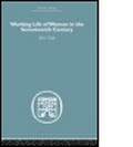 Cover: The Working Life of Women in the Seventeenth Century - Routledge