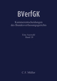 Abbildung von: BVerfGK - Kammerentscheidungen des Bundesverfassungsgerichts Band 19 - C.F. Müller