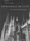 Cover: Kathedrale im Licht - der Dom zu Regensburg - Pustet, F