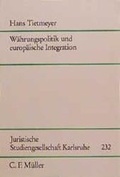 Cover: W&auml;hrungspolitik und europ&auml;ische Integration - C.F. M&uuml;ller