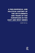 Cover: A Philosophical and Political History of the Settlements and Trade of the Europeans in the East and West Indies - Taylor & Francis