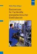 Cover: Basiswissen f&uuml;r Fachkr&auml;fte energietechnischer Elektroberufe - VDE VERLAG