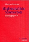 Cover: Mitgliedschaftliche Stimmverbote - Elemente eines allgemeinen Teils des Gesellschaftsrechts - C.F. M&uuml;ller