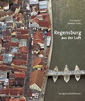 Cover: Regensburg aus der Luft - Pustet, F