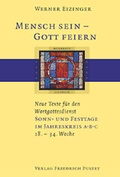 Cover: Mensch sein - Gott feiern. Neue Texte f&uuml;r den Wortgottesdienst - Pustet, F