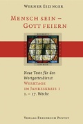 Cover: Mensch sein - Gott feiern. Neue Texte f&uuml;r den Wortgottesdienst - Pustet, F