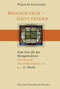 Cover: Mensch sein - Gott feiern. Neue Texte f&uuml;r den Wortgottesdienst - Pustet, F