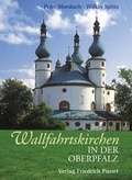 Cover: Wallfahrtskirchen in der Oberpfalz - Pustet, F