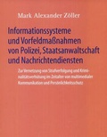 Bild: Informationssysteme und Vorfeldma&szlig;nahmen von Polizei, Staatsanwaltschaft und Nachrichtendiensten - C.F. M&uuml;ller